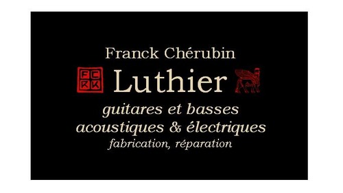 LUTHIER – FRANCK CHERUBIN 